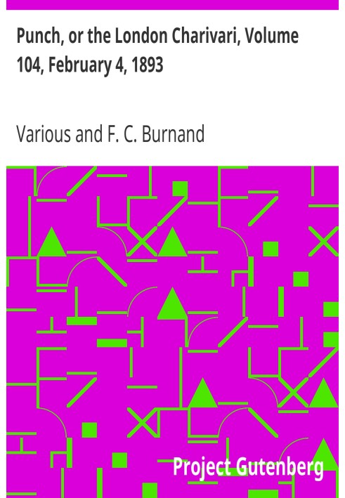 Панч, или Лондонский Чаривари, том 104, 4 февраля 1893 г.