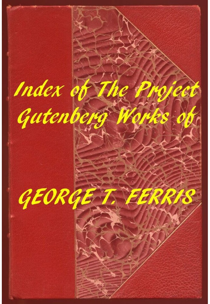 Index of the Project Gutenberg Works of George T. Ferris