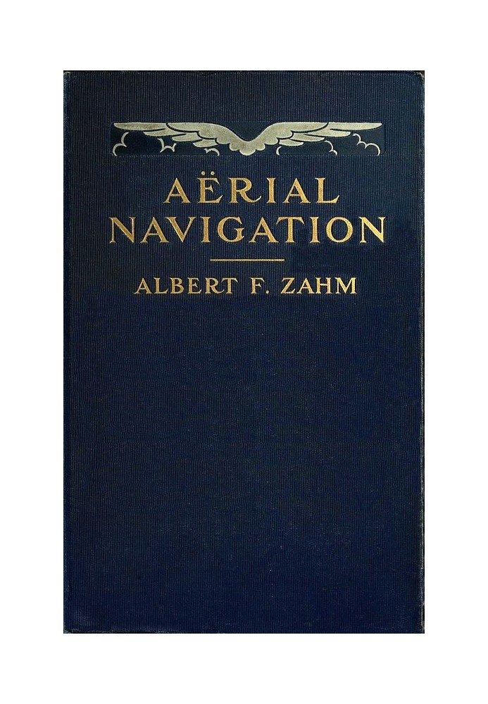 Aërial Navigation A Popular Treatise on the Growth of Air Craft and on Aëronautical Meteorology