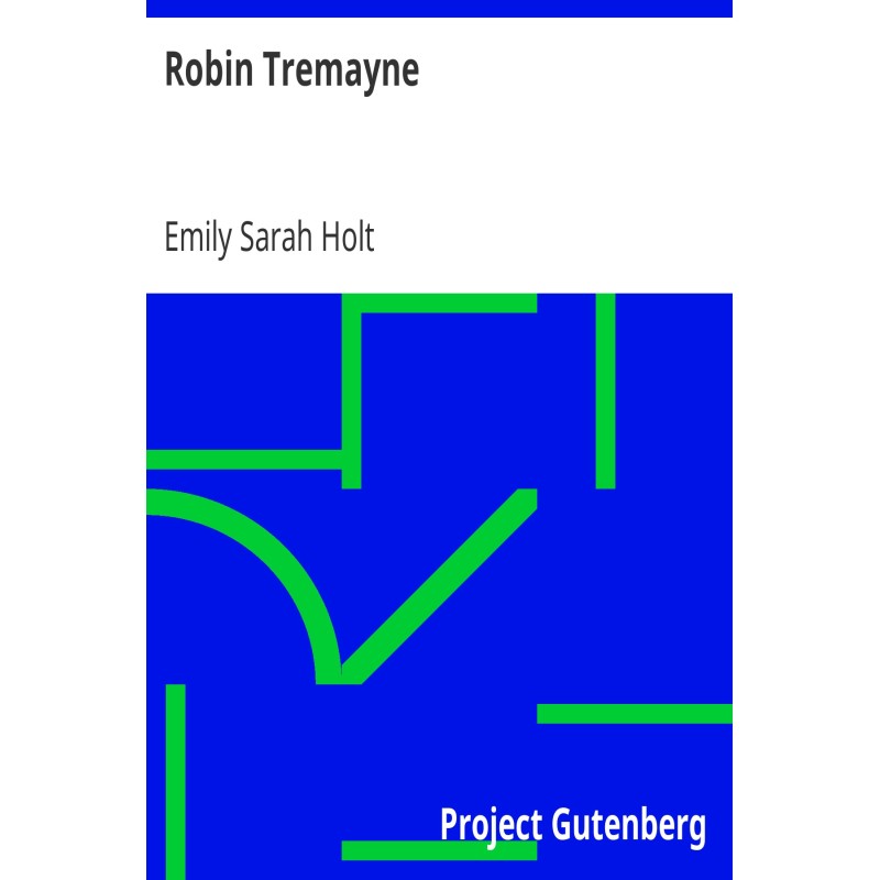 Robin Tremayne A Story of...