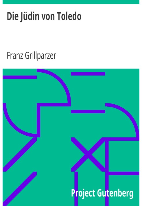 Толедская еврейка Историческая трагедия в пяти действиях