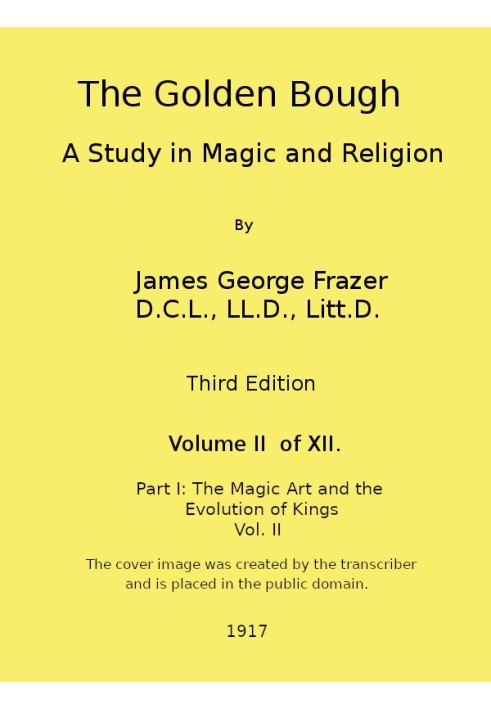 The Golden Bough: A Study in Magic and Religion (Third Edition, Vol. 02 of 12)