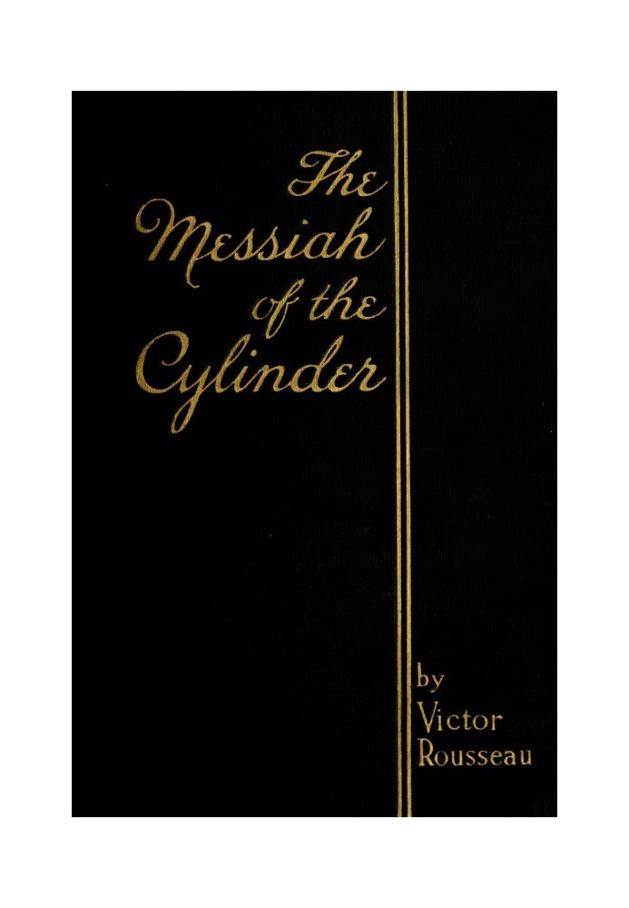 The Messiah of the Cylinder