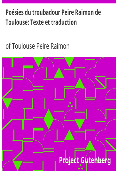 Poems of the troubadour Peire Raimon of Toulouse: Text and translation