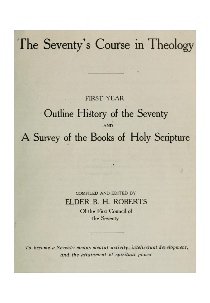 Курс теологии Семидесяти, Очерк истории Семидесяти за первый год и Обзор книг Священного Писания