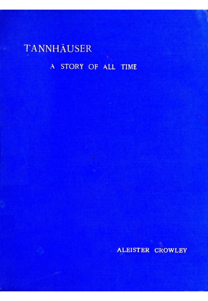 Tannhäuser : $b A story of all time