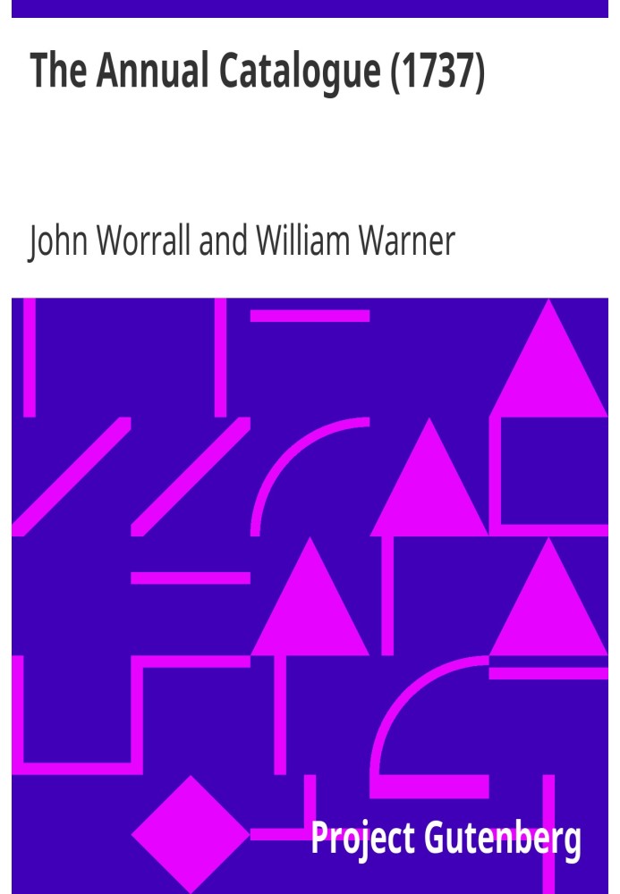 Щорічний каталог (1737) Або новий і повний список усіх нових книг, нових видань книг, брошур тощо.