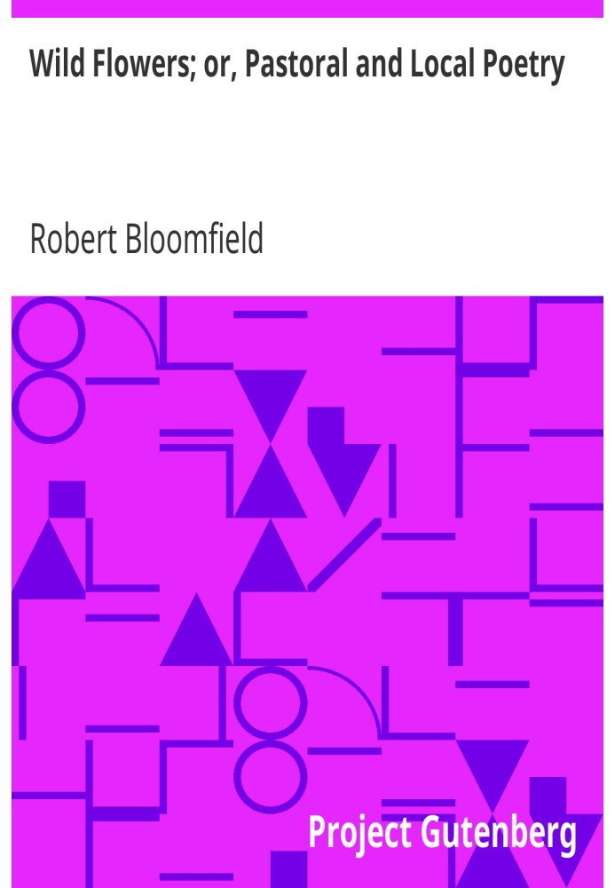 Польові квіти; або Пасторальна та місцева поезія