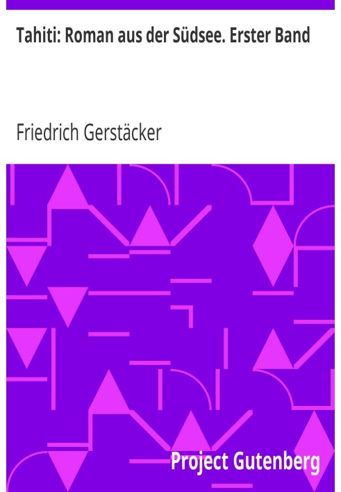 Таити: Роман из южных морей. Первый том.