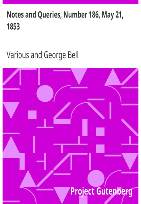Примітки та запитання, номер 186, 21 травня 1853 р. Засіб спілкування для літераторів, художників, антикварів, генеалогів тощо.