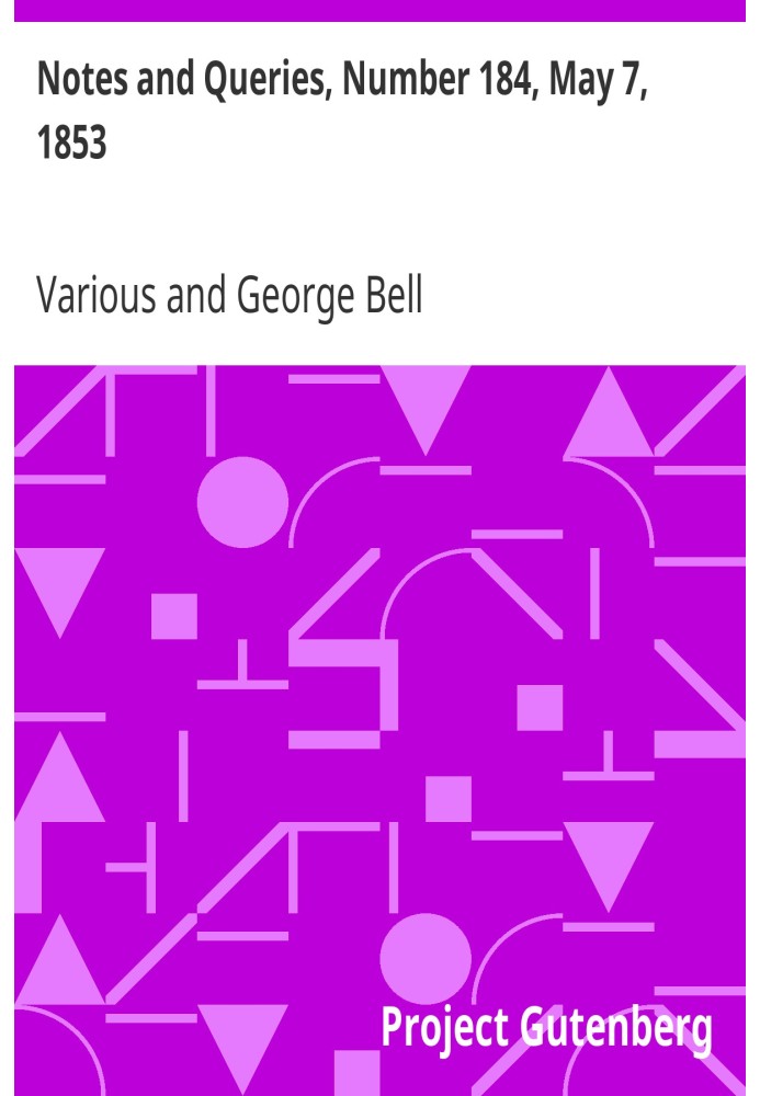 Заметки и вопросы, номер 184, 7 мая 1853 г. Средство общения литераторов, художников, антикваров, специалистов по генеалогии и т