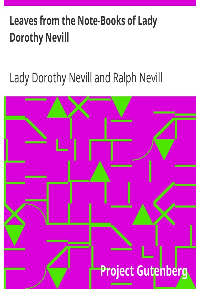 Leaves from the Note-Books of Lady Dorothy Nevill