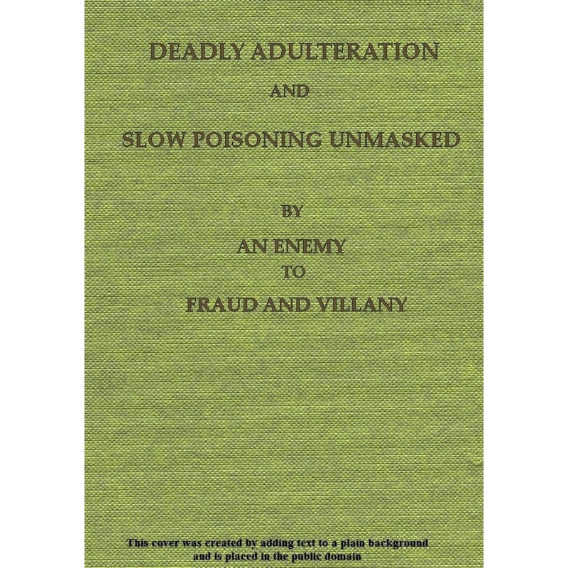 Deadly Adulteration and...