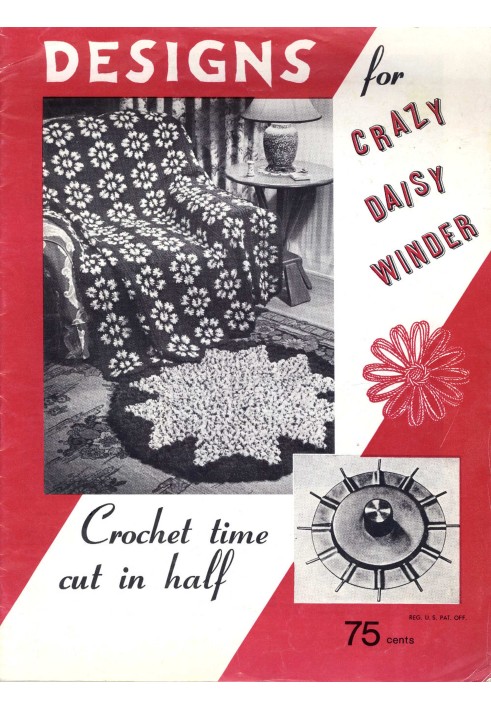 Designs for Crazy Daisy Winder : $b Crochet Time Cut in Half