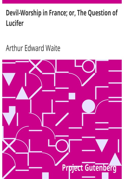 Поклоніння дияволу у Франції; або Питання про Люцифера