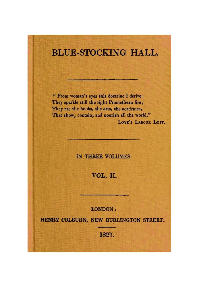 Blue-Stocking Hall, (Vol. 2 of 3)