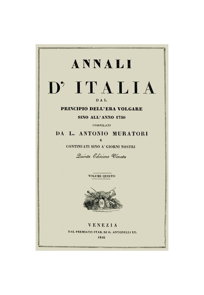 Annals of Italy, vol. 5 from the beginning of the common era until the year 1750