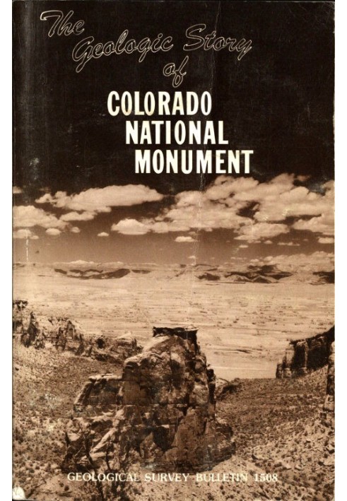 The Geologic Story of Colorado National Monument Revised Edition