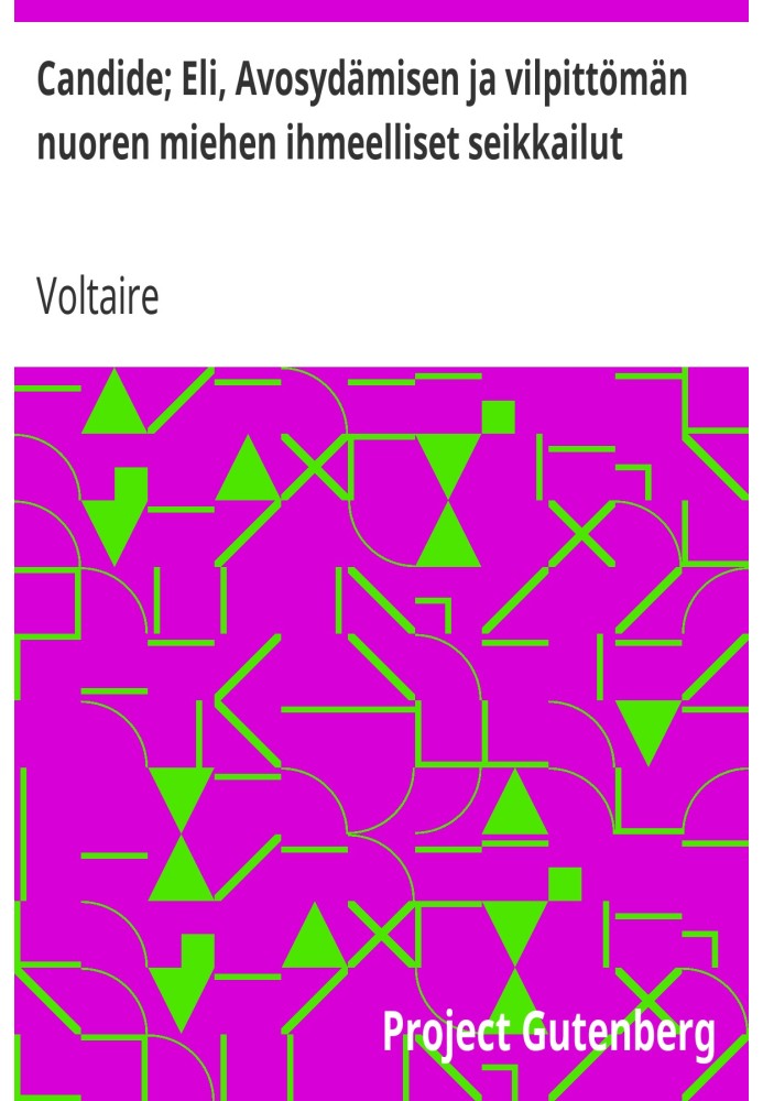Кандід; Тобто чудові пригоди відкритого та щирого юнака