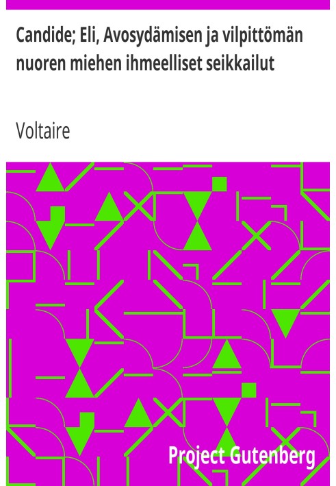 Кандід; Тобто чудові пригоди відкритого та щирого юнака