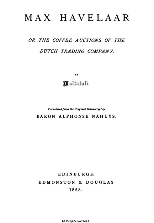 Max Havelaar; $b or, the coffee auctions of the Dutch trading company