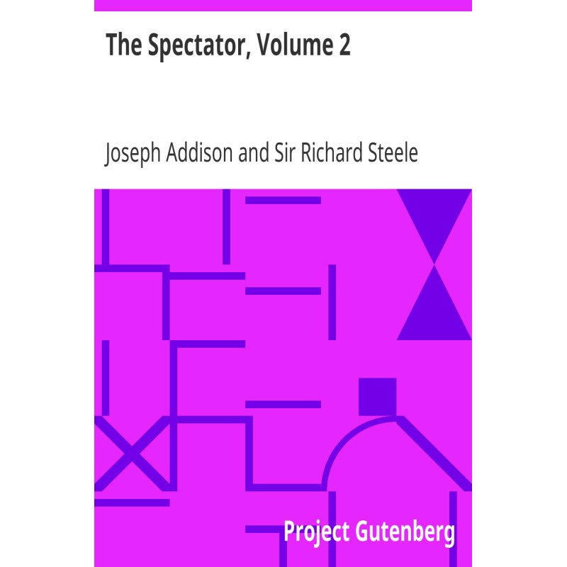 The Spectator, Volume 2.