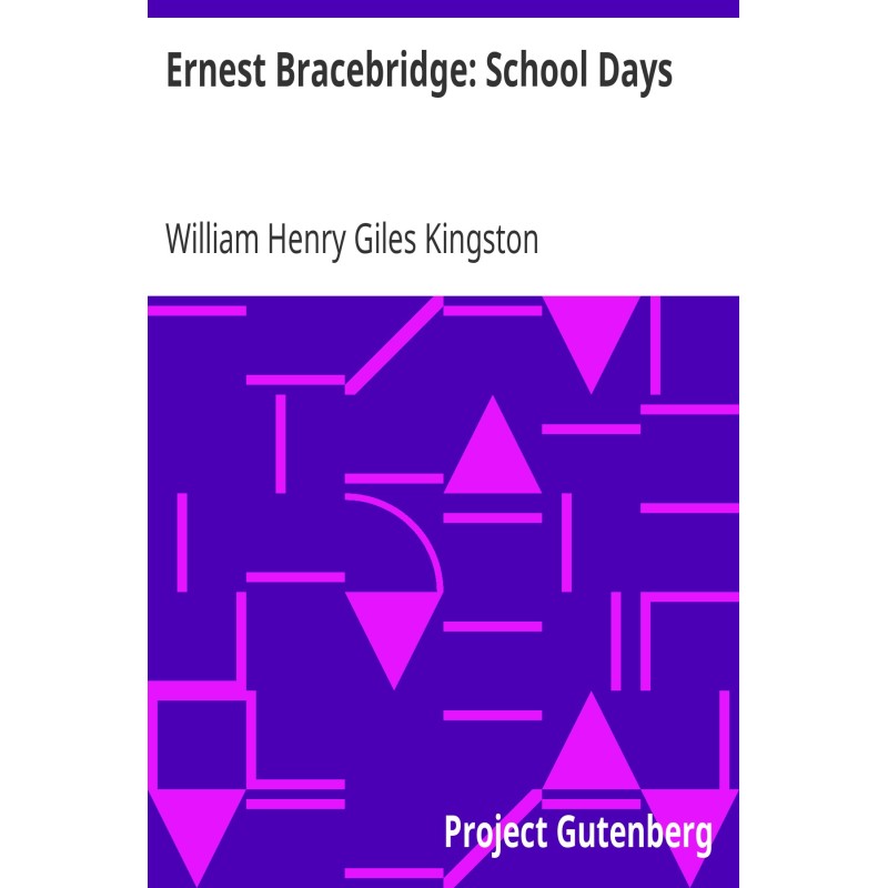 Эрнест Брейсбридж: Школьные...