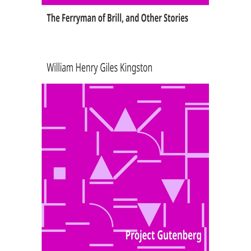 The Ferryman of Brill, and...