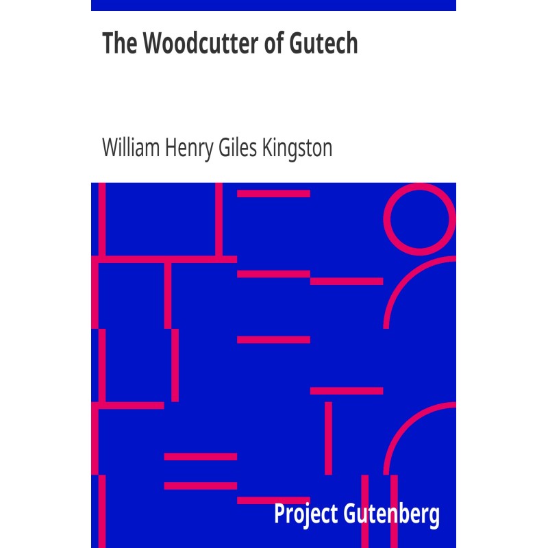 The Woodcutter of Gutech