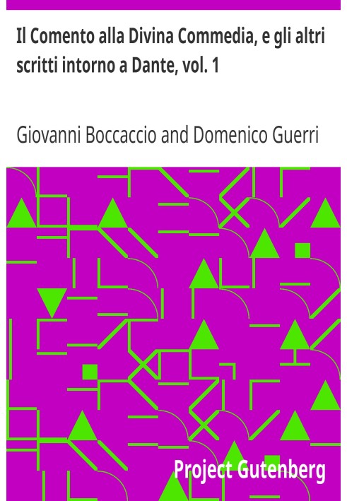 Комментарий к «Божественной комедии» и другие сочинения о Данте, т. 1