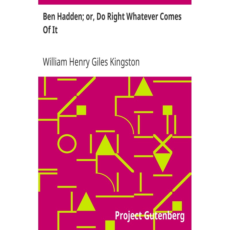 Ben Hadden; or, Do Right...