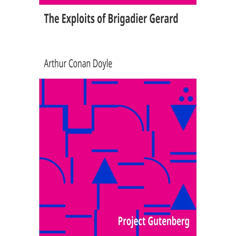 The Exploits of Brigadier...