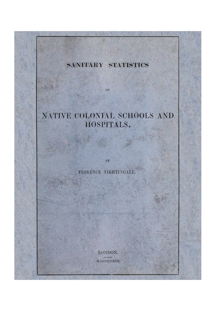 Sanitary Statistics of Native Colonial Schools and Hospitals