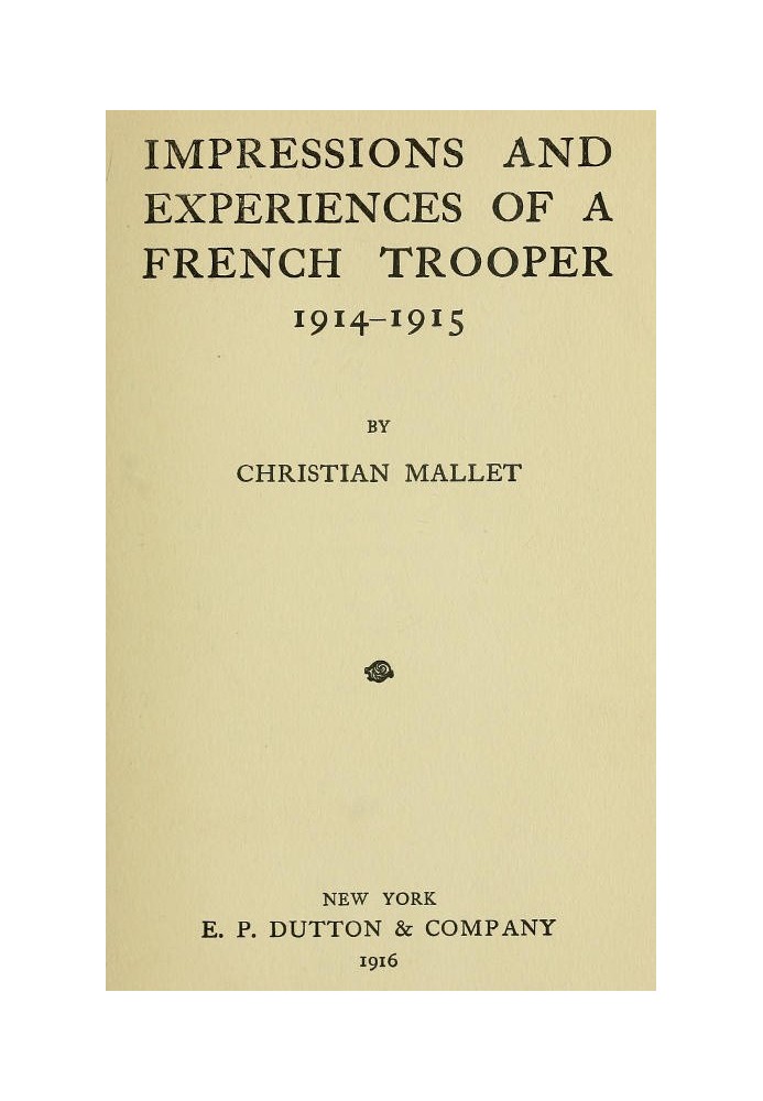 Impressions and Experiences of a French Trooper, 1914-1915