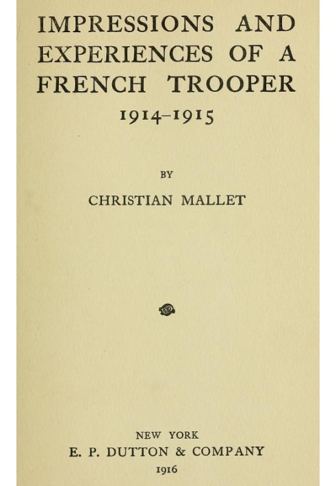 Impressions and Experiences of a French Trooper, 1914-1915