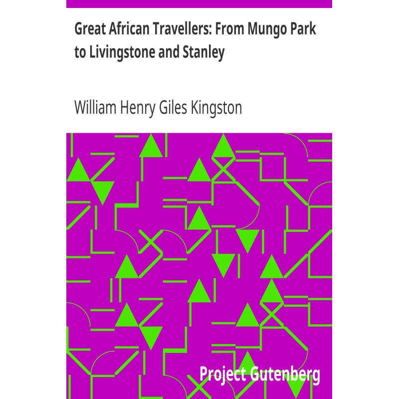 Great African Travellers:...