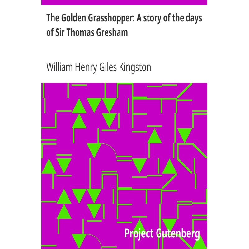 The Golden Grasshopper: A...
