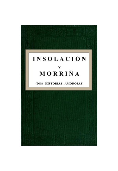 Sunstroke and Morriña (Two love stories)