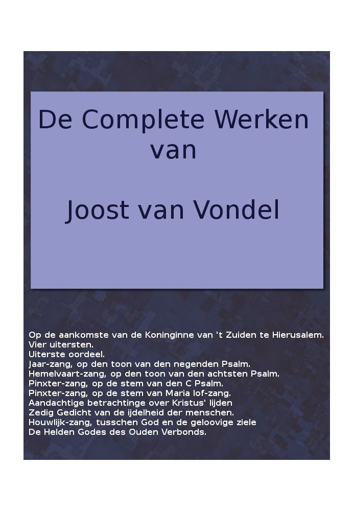 Полное собрание сочинений Йоста ван Вонделя. О прибытии Царицы Южной в Иерусалим и т. д.