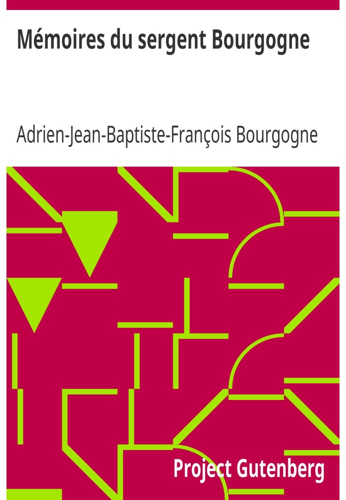 Memoirs of Sergeant Bourgogne