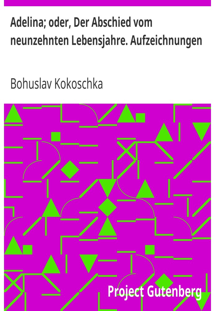 Аделина; или Прощание с девятнадцатым годом жизни. записи