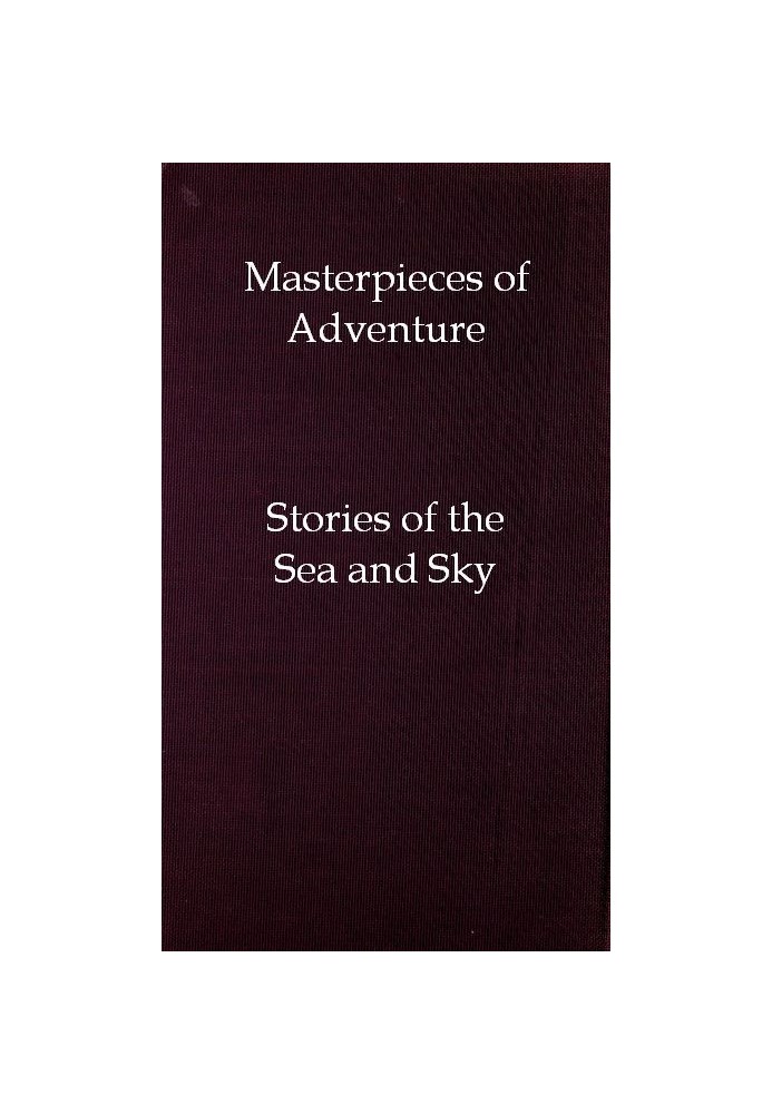 Masterpieces of Adventure—Stories of the Sea and Sky