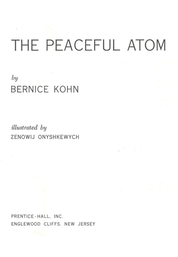 The peaceful atom