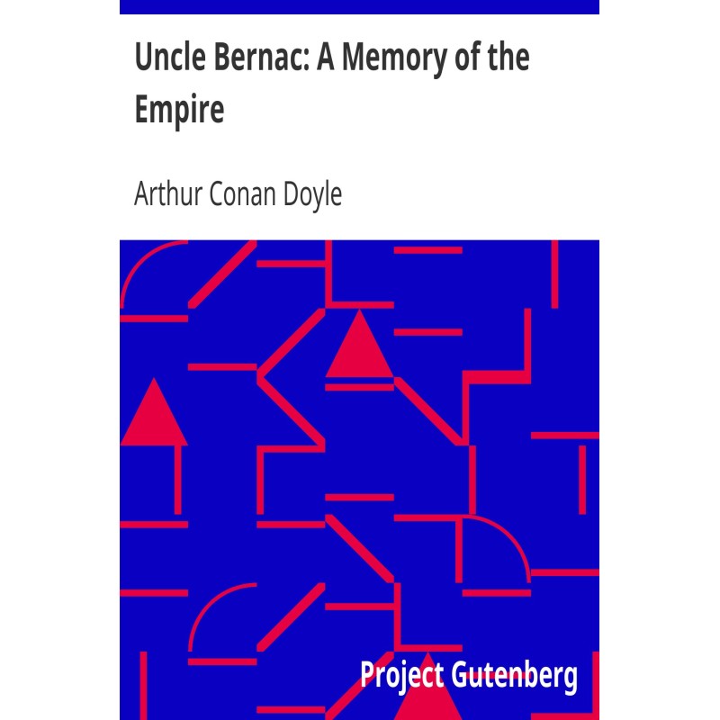 Uncle Bernac: A Memory of...