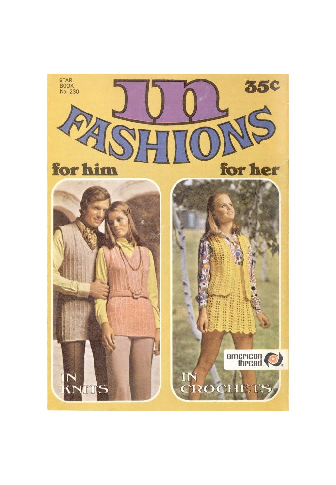 In Fashions: for Him, for Her, in Knits, in Crochets