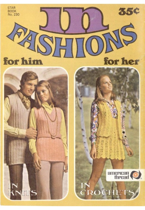 In Fashions: for Him, for Her, in Knits, in Crochets