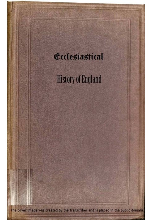 Ecclesiastical History of England, Volume 1—The Church of the Civil Wars