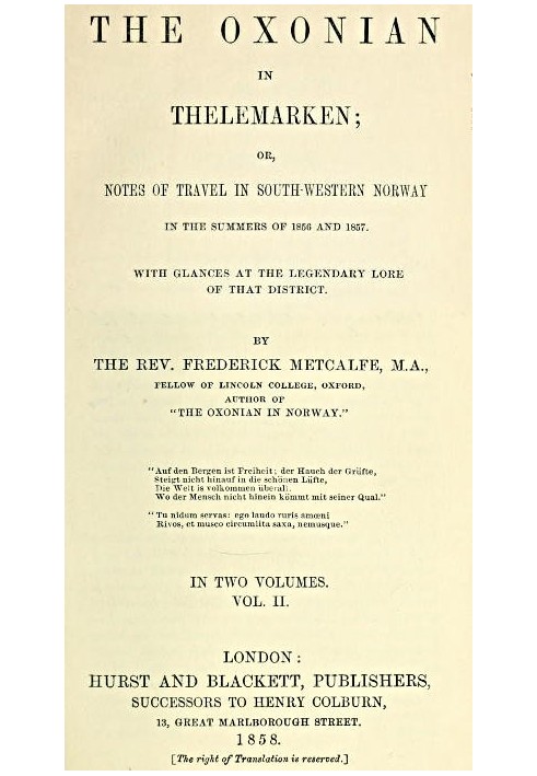 The Oxonian in Thelemarken, volume 2 (of 2) or, Notes of travel in south-western Norway in the summers of 1856 and 1857. With gl