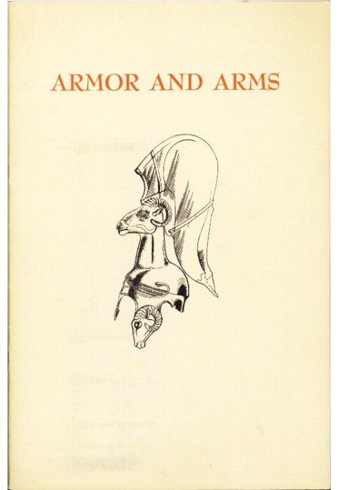 Armor and Arms An elementary handbook and guide to the collection in the City Art Museum of St. Louis, Missouri, U.S.A.