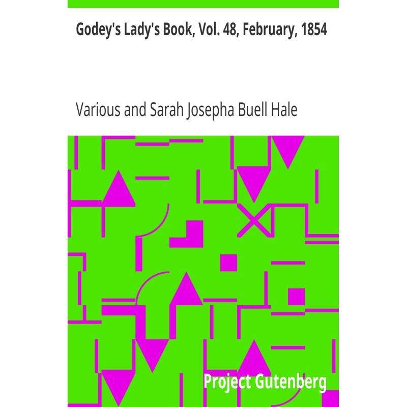 Godey's Lady's Book, Vol....
